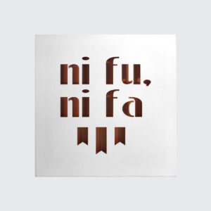 NI FU NI FA
